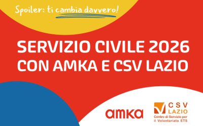 Servizio Civile Universale 2026 con AMKA e CSV Lazio